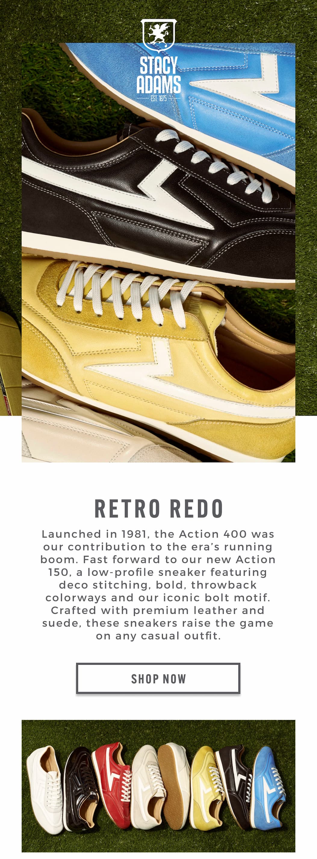 Launched in 1981, the Action 400 was our contribution to the era's running boom. Display images to learn more.