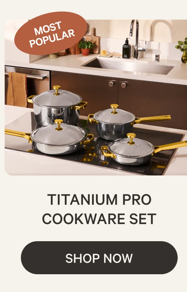 Most Popular | Titanium Pro Cookware Set | Shop now