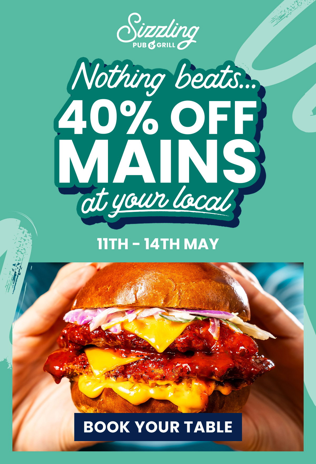 Join us at Sizzling Pubs for 40% off adult mains, Monday 11th - Thursday 14th May.