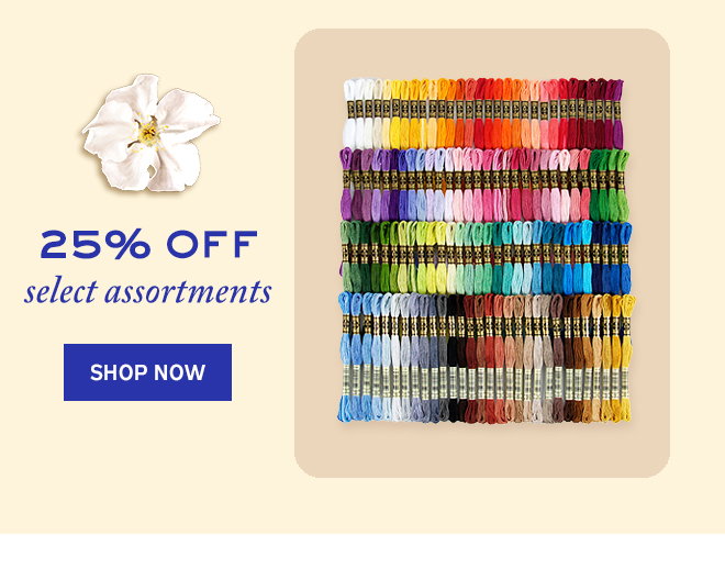 25% off select assortments 