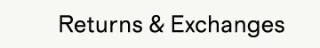 Returns and Exchanges