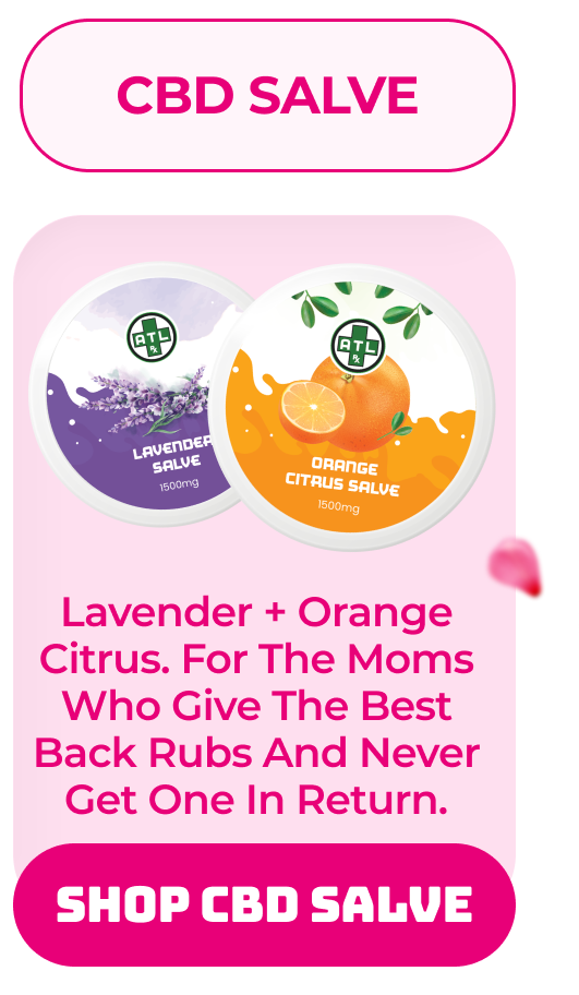 CBD SALVE Lavender + Orange Citrus. For the moms who give the best back rubs and never get one in return.