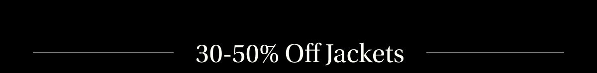 Shop Now: 30-50% Off Jackets