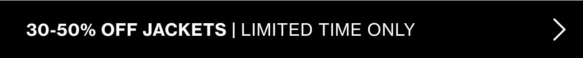 30-50% Off Jackets