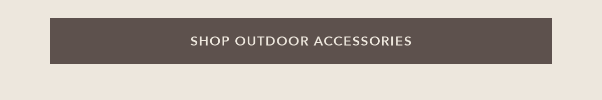 Shop Outdoor Accessories 