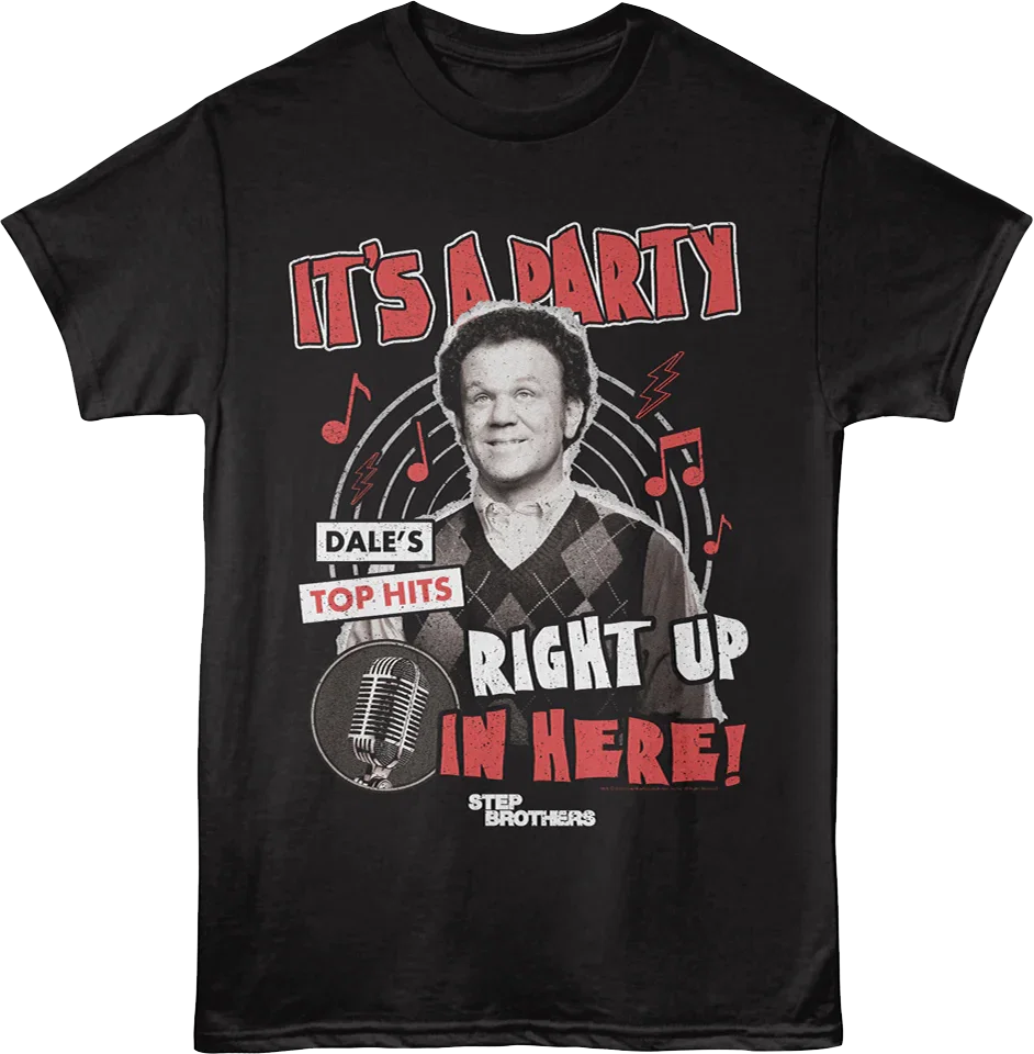 It's A Party Right Up In Here Step Brothers T-Shirt