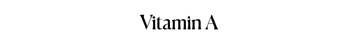 Vitamin A