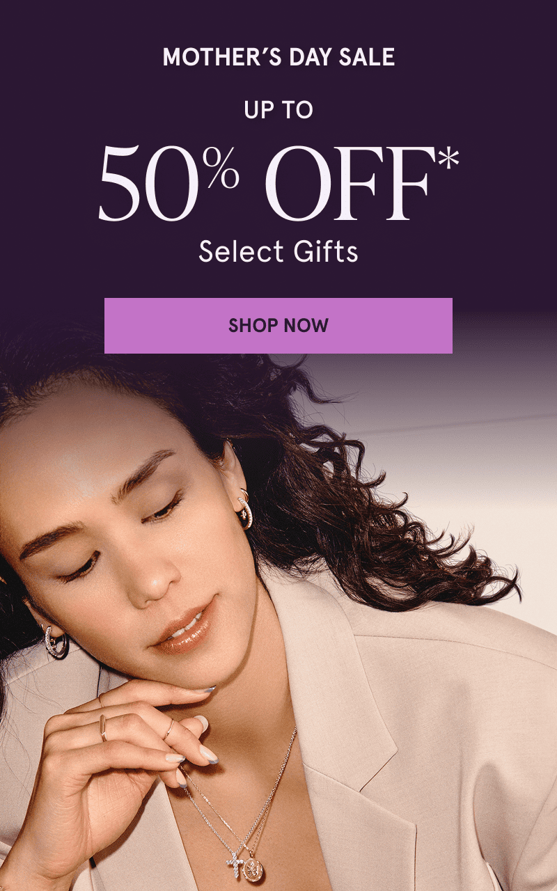 A model wearing gold diamond jewelry. Up to 50% off select gifts. Click here to shop the Mother’s Day sale