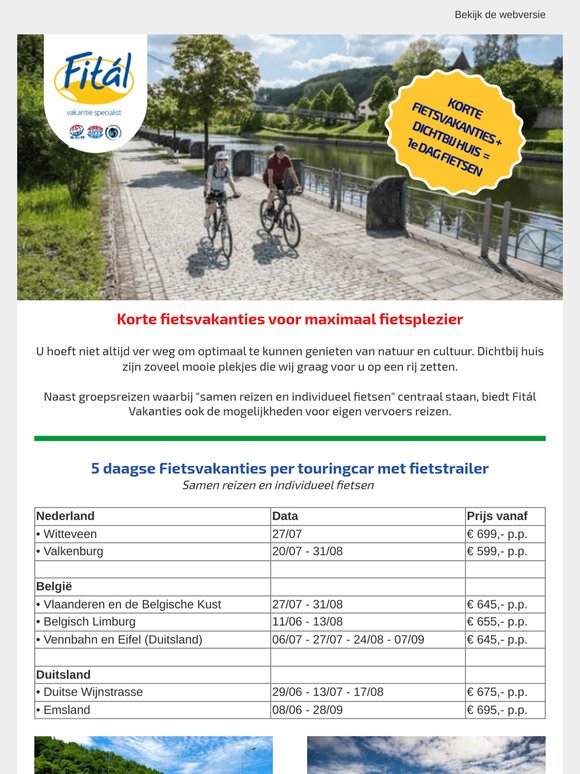 Korte fietsvakanties + dichtbij huis = 1e dag al fietsen!