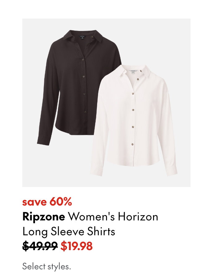 Ripzone Women's Horizon Long Sleeve Shirts
save 60%
49.99 (Strikethrough)
19.98
Select styles.
