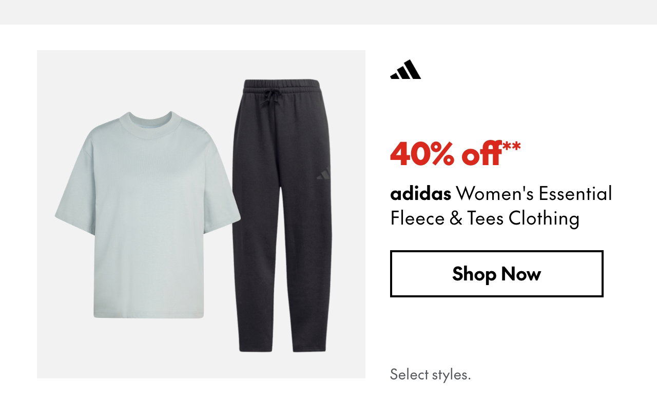 adidas Women's Essential Fleece & Tees Clothing
40% off
Our ticket price. Select styles.