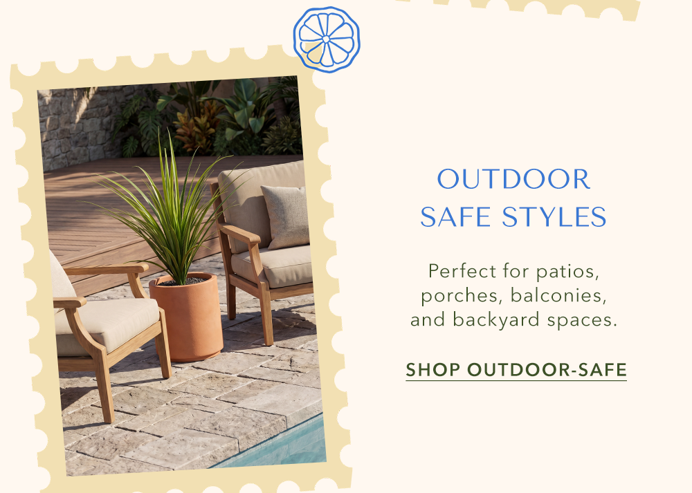 Outdoor safe styles