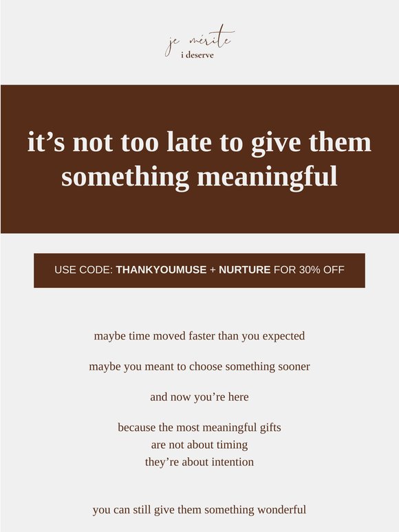 15% off + free shipping | it’s not too late to give them something meaningful