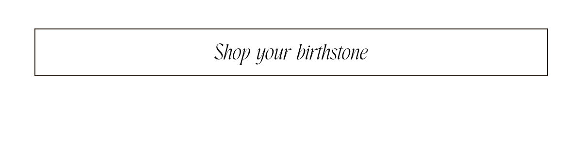 Shop Your Birthstone