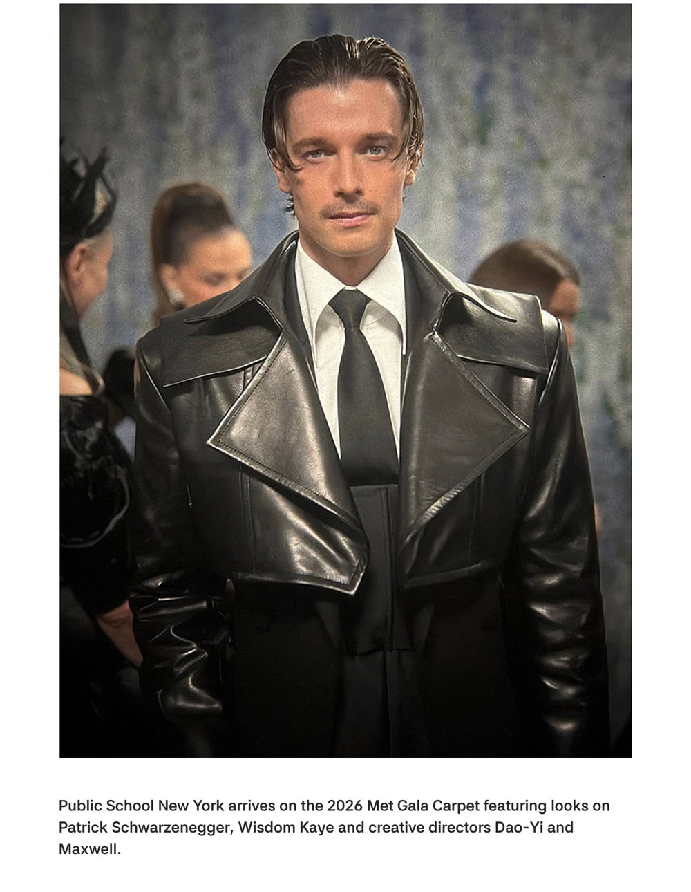 Public School New York arrives on the 2026 Met Gala Carpet featuring looks on Patrick Schwarzenegger, Wisdom Kaye and creative directors Dao-Yi and Maxwell.