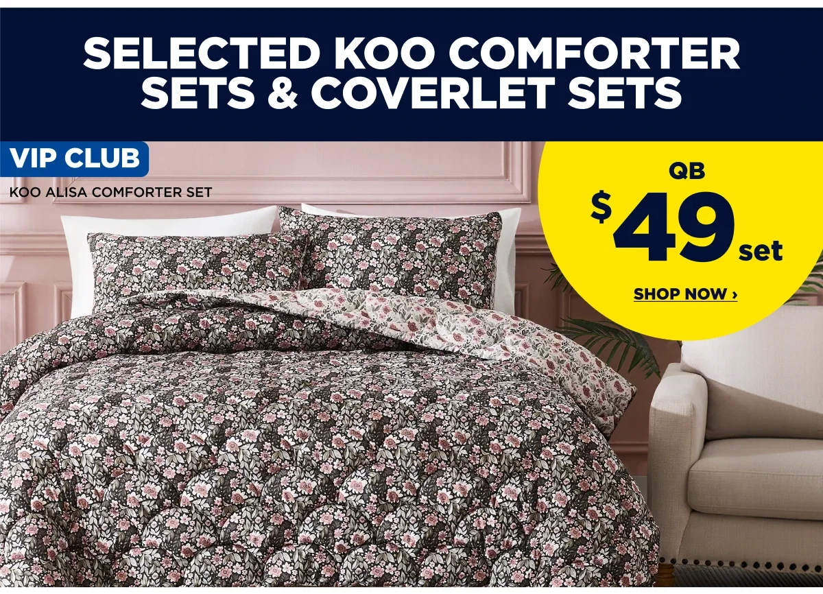 SELECTED KOO COMFORTER SETS & COVERLET SETS