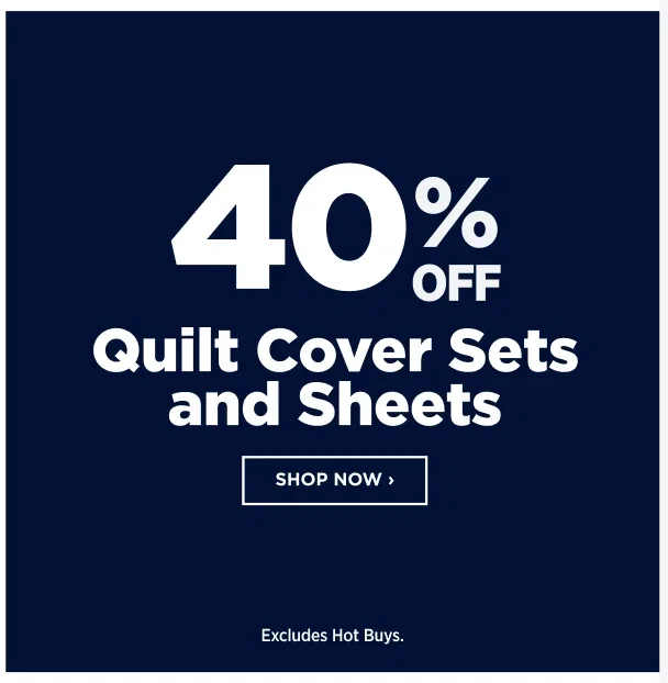 40% Off Quilt cover sets & Sheets