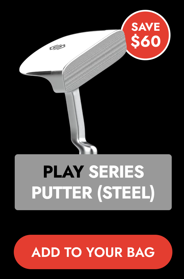 Play Series Putter (Steel)