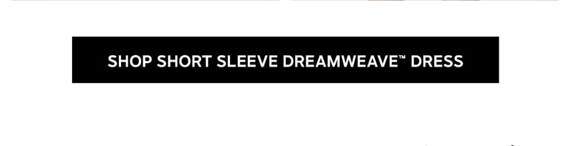 Shop Dreamweave™ Short Sleeve Dress