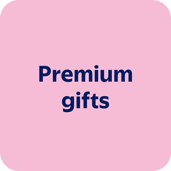 Premium gifts