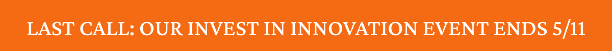 invest in innovation last call - 20% off 