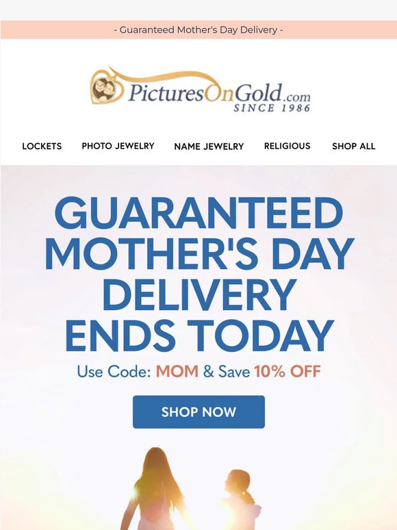 ⏳ Mother's Day Delivery Ends Today!