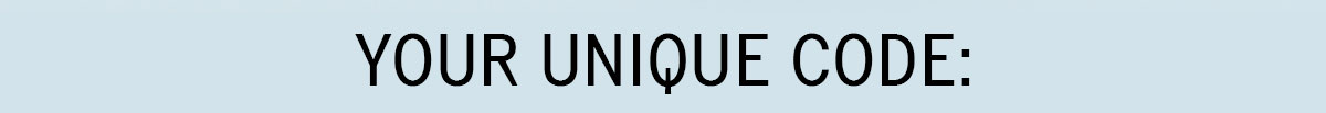 YOUR UNIQUE CODE