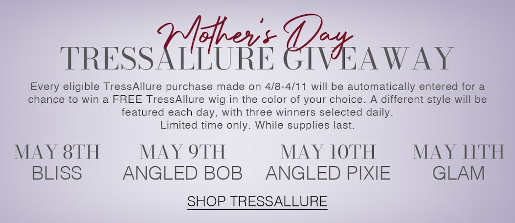 Every eligible TressAllure purchase made on 4/8-4/11 will be automatically entered for a chance to win a FREE TressAllure wig in the color of your choice. A different style will be featured each day, with three winners selected daily.