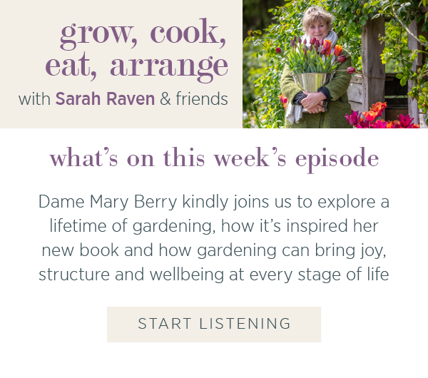 What's on this week's episode. Dame Mary Berry kindly joins us to explore a lifetime of gardening, how it’s inspired her new book, and how gardening can bring joy, structure and wellbeing at every stage of life.