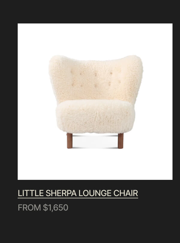 LITTLE SHERPA LOUNGE CHAIR - FROM $1,650