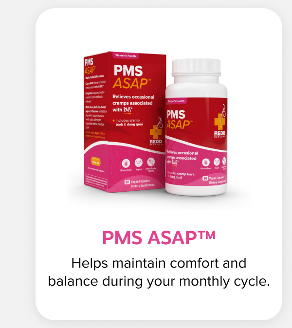 PMS ASAP™ | Helps maintain comfort and balance during your monthly cycle.
