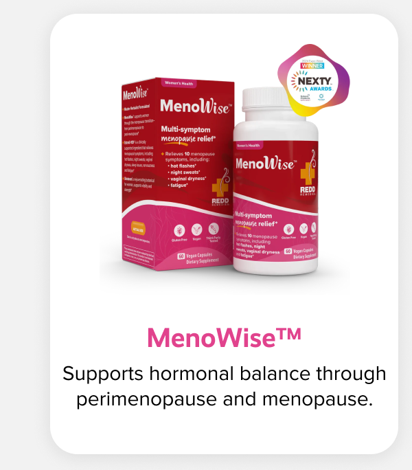 MenoWise™ | Supports hormonal balance through perimenopause and menopause.