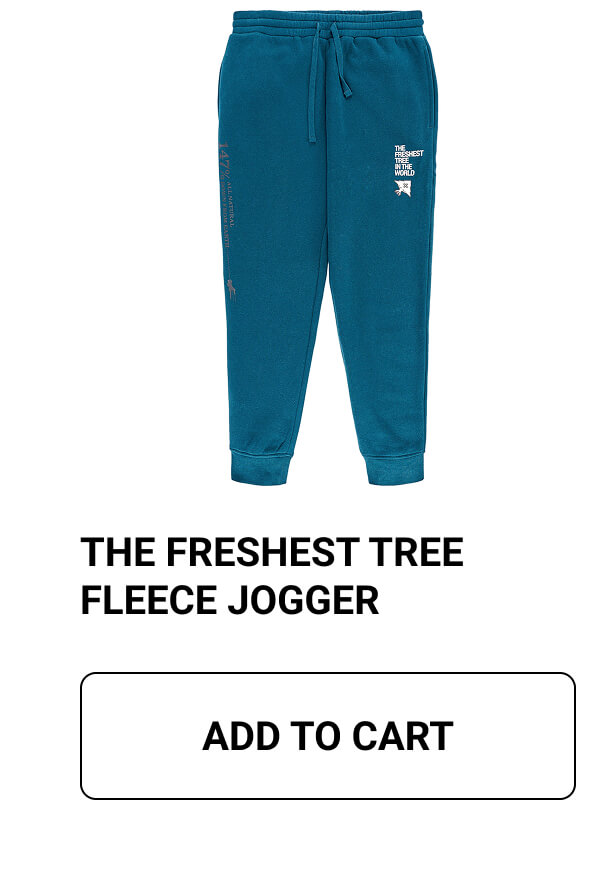 THE FRESHEST TREE FLEECE JOGGER | ADD TO CART