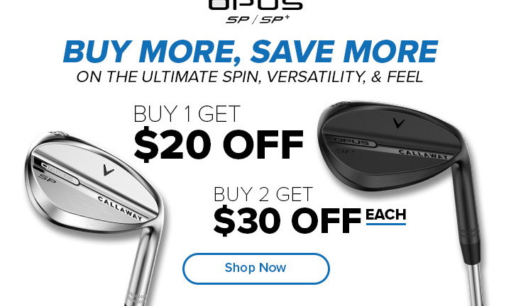 Callaway OPUS SP / SP+ Wedge Promo