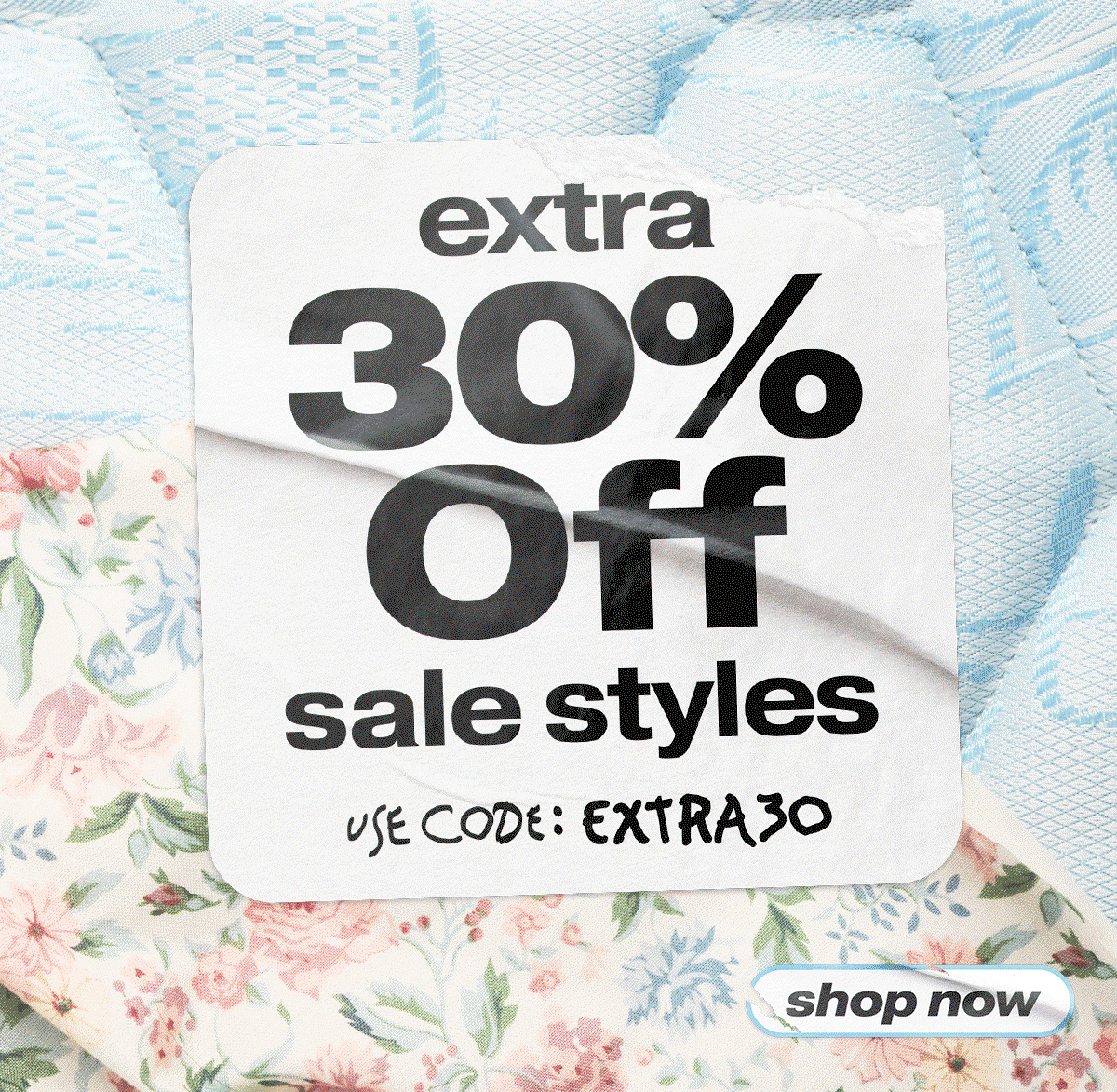 Extra 30% off sale styles
