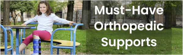 Must-Have Orthopedic Supports