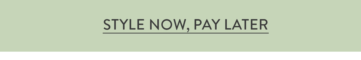 Style Now, Pay Later