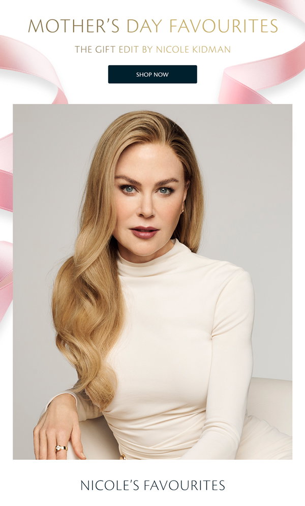 Shop Nicole Kidman Mothers day picks.