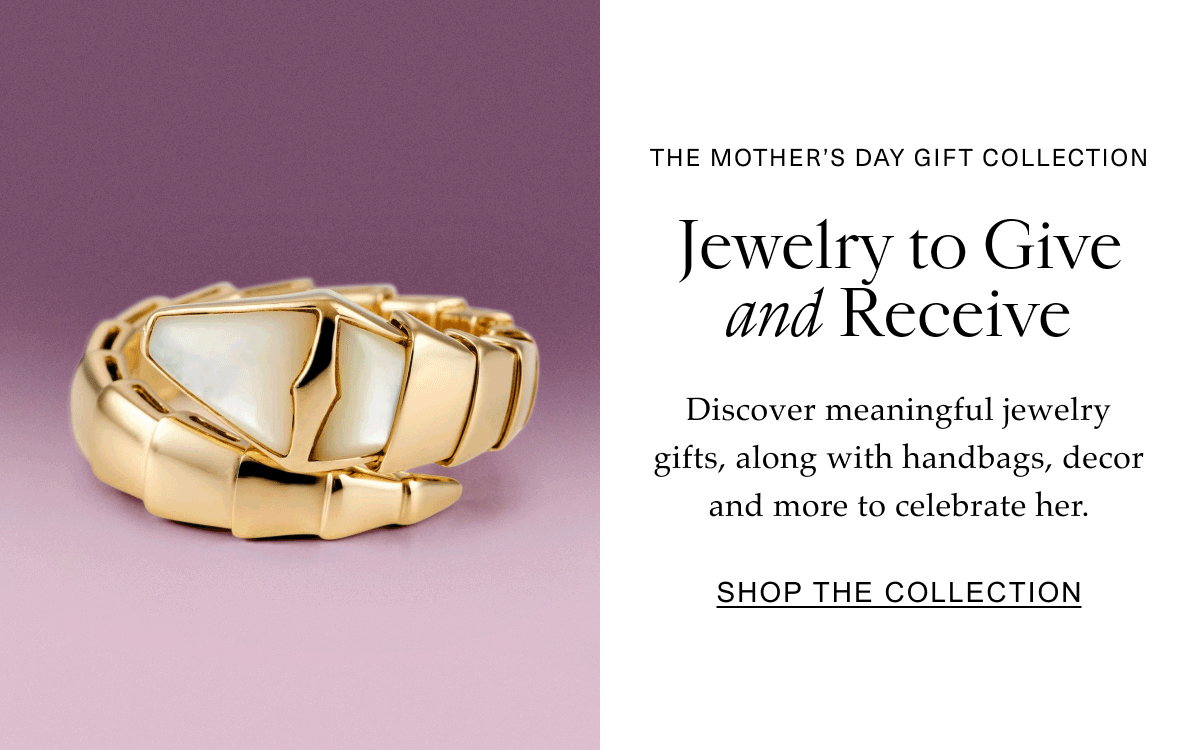 The Mother’s Day Gift Collection Jewelry to Give and Receive Shop Now