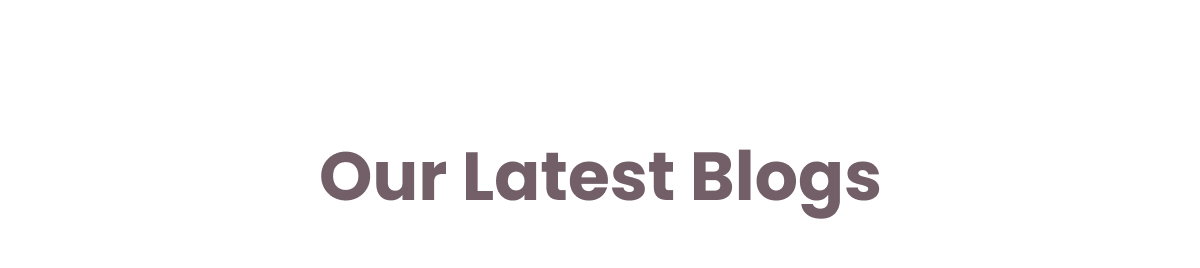 Bolded text reads: Our Latest Blogs