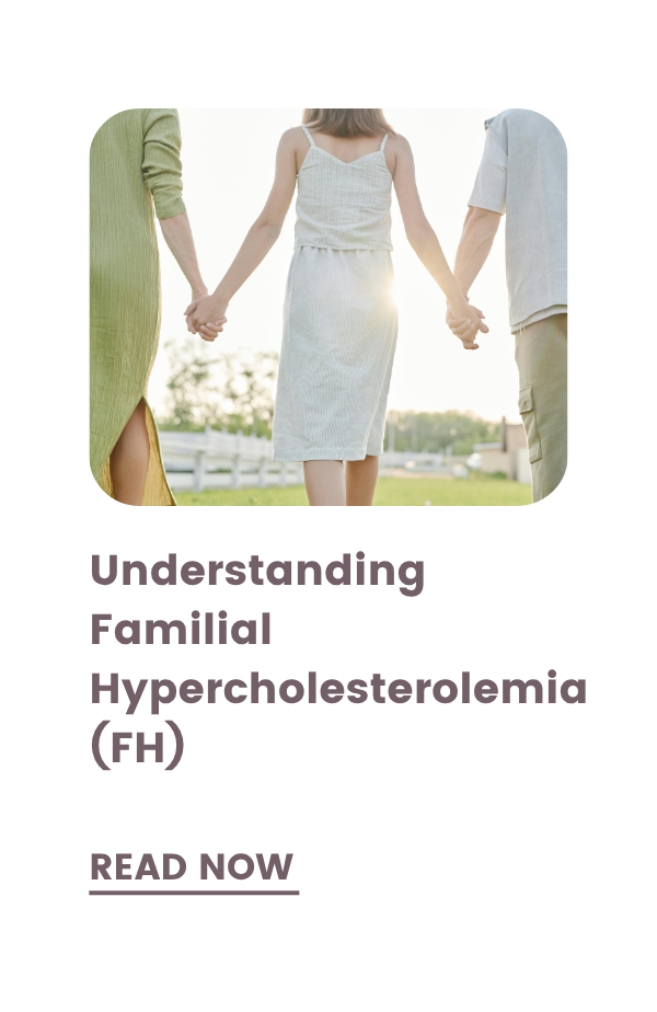 Understanding Familial Hypercholesterolemia (FH)