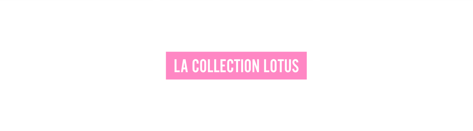 La Collection Lotus