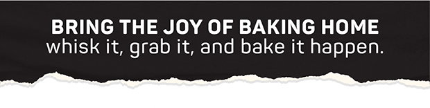 Bring the joy of baking home - whisk it, grab it, and bake it happen.