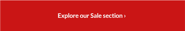 Explore our Sale section