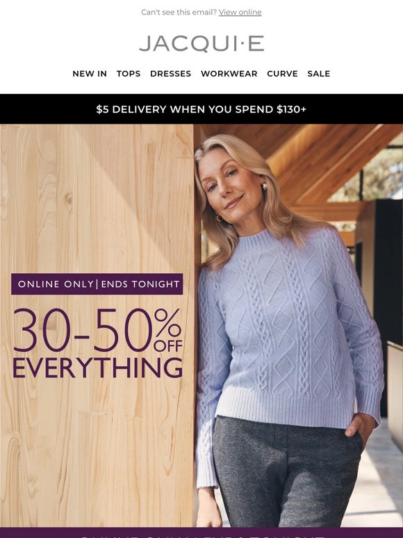 Shop Quick! 30-50% Off Everything Ends Tonight!