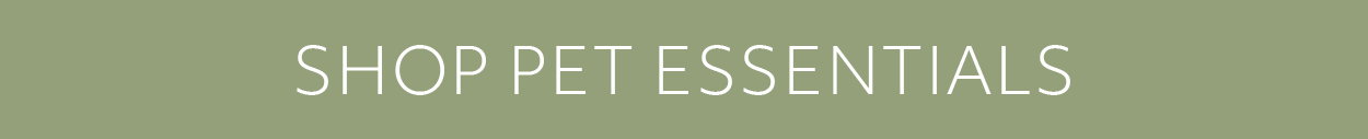 SHOP PET ESSENTIALS