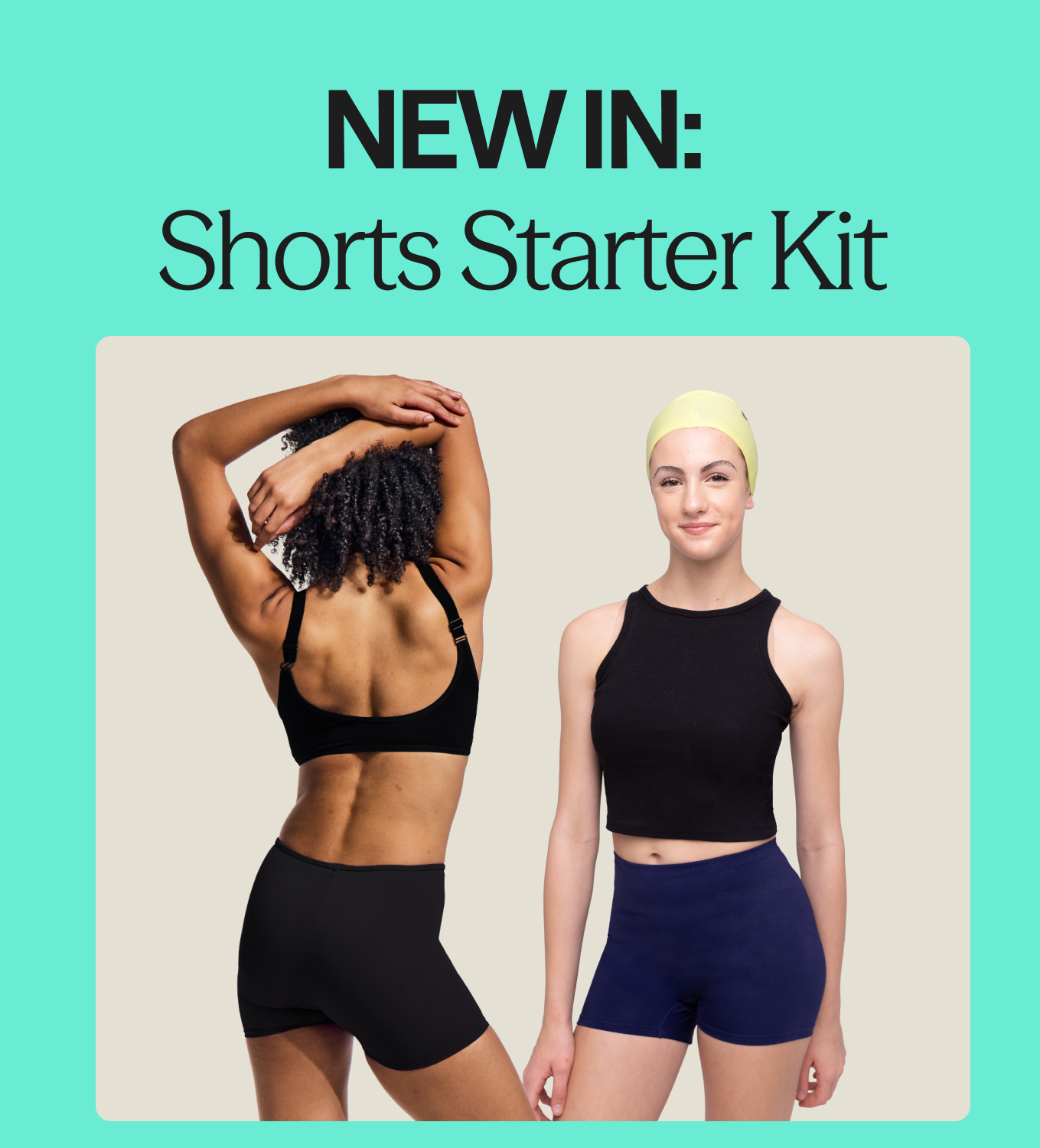 NEW IN: Shorts Starter Kit