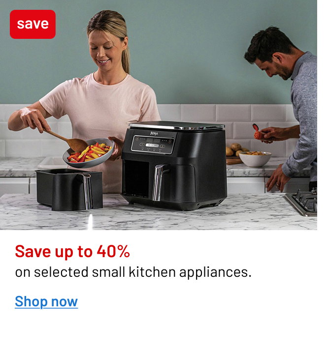  Save up to 40%	on selected small kitchen appliances