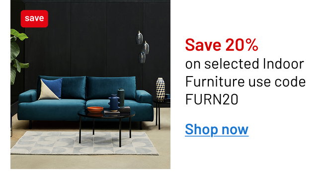 Save 20% on selected Indoor Furniture