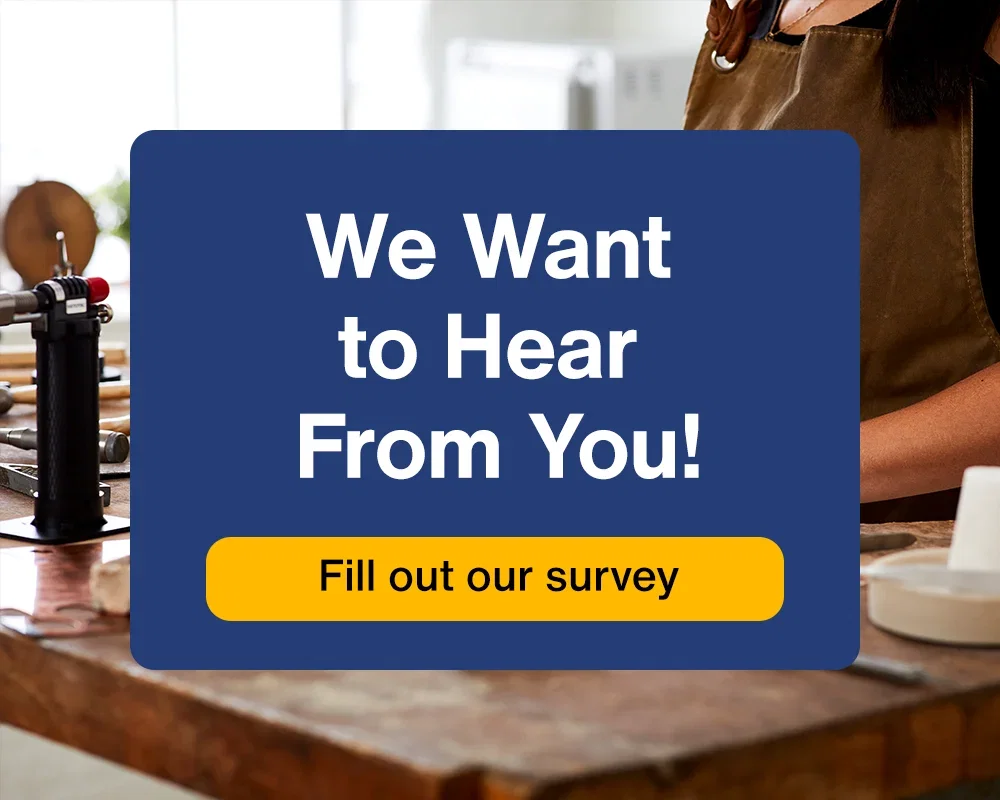We want to hear from you! Fill out our survey